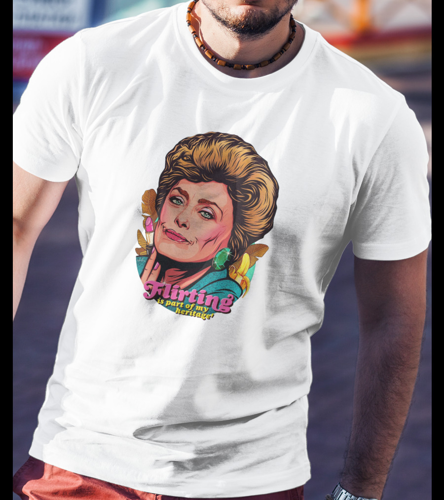 Flirting Is Part Of My Heritage T-Shirt