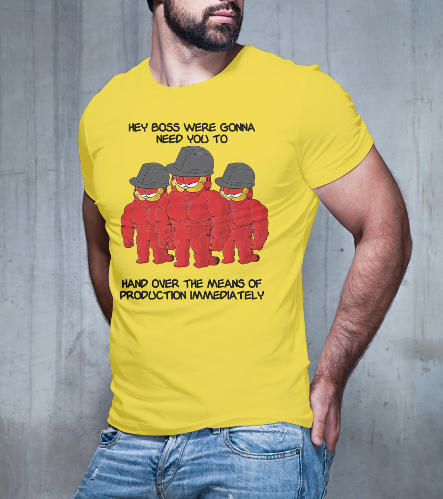 Hey Boss Were Gonna Need You To Hand Over The Means Of Production Immediately Buff Cartoon Character Trio Initiative T-Shirt