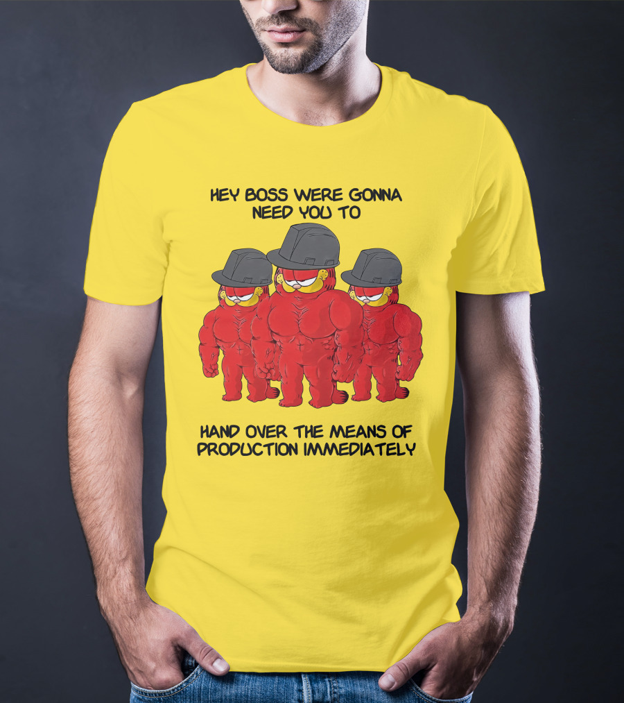 Hey Boss Were Gonna Need You To Hand Over The Means Of Production Immediately Buff Cartoon Character Trio Initiative T-Shirt