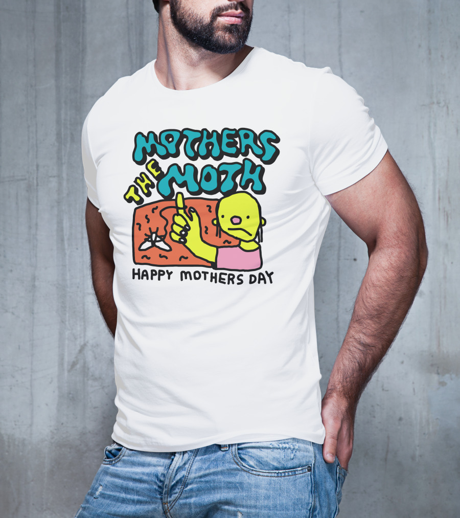 Mothers The Moth Cartoon Character Happy Mothers Day T-Shirt