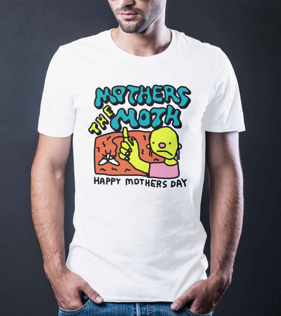 Mothers The Moth Cartoon Character Happy Mothers Day T-Shirt