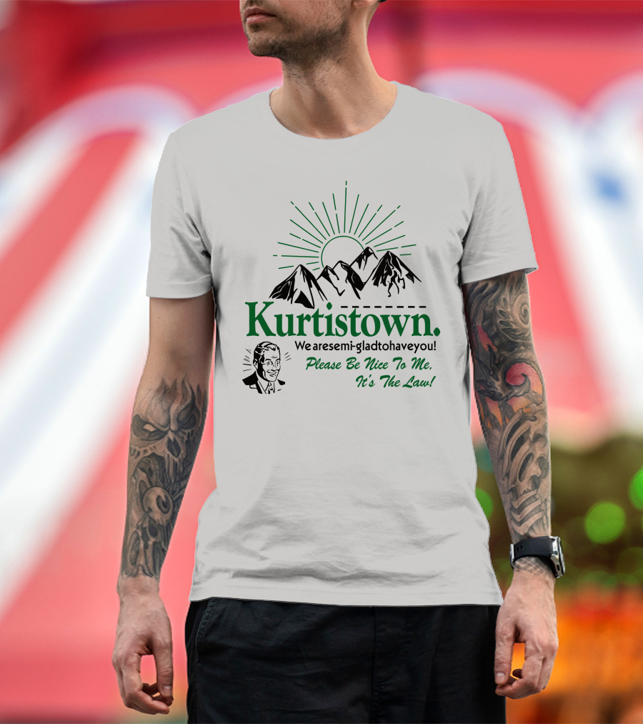 Kurtis Conner Merch Kurtistown Semi-Glad Please Be Nice To Me It's The Law T-Shirt
