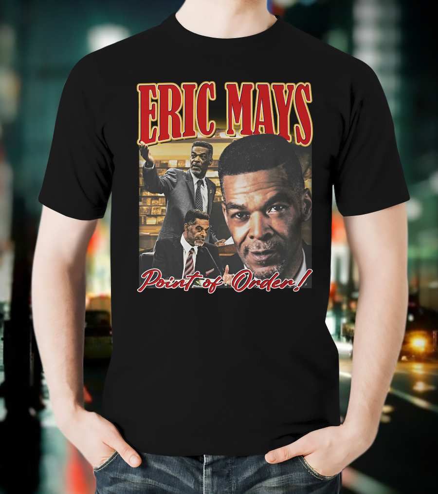 Yesssuhhh Jakefever Eric Mays Point Of Order T-Shirt
