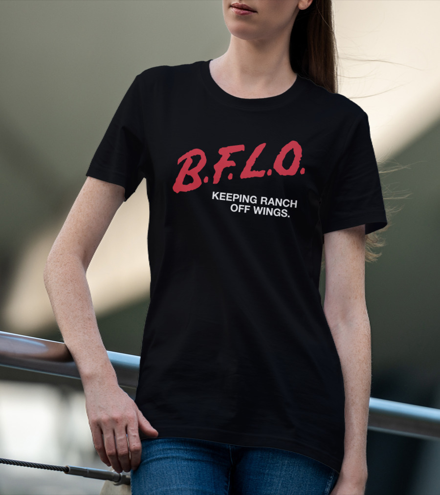 B.F.L.O. Keeping Ranch Off Wings T-Shirt