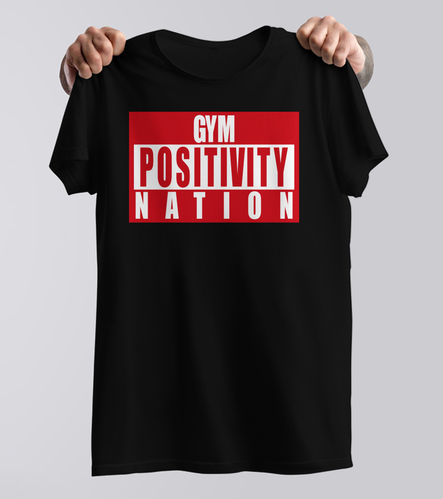 Gym Positivity Nation Joey Swoll T-Shirt