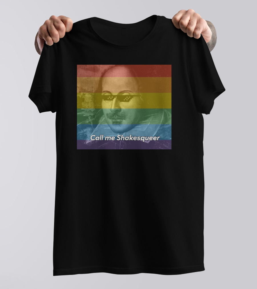 Call Me Shakesqueer Rainbow Thug Life Sunglasses T-Shirt