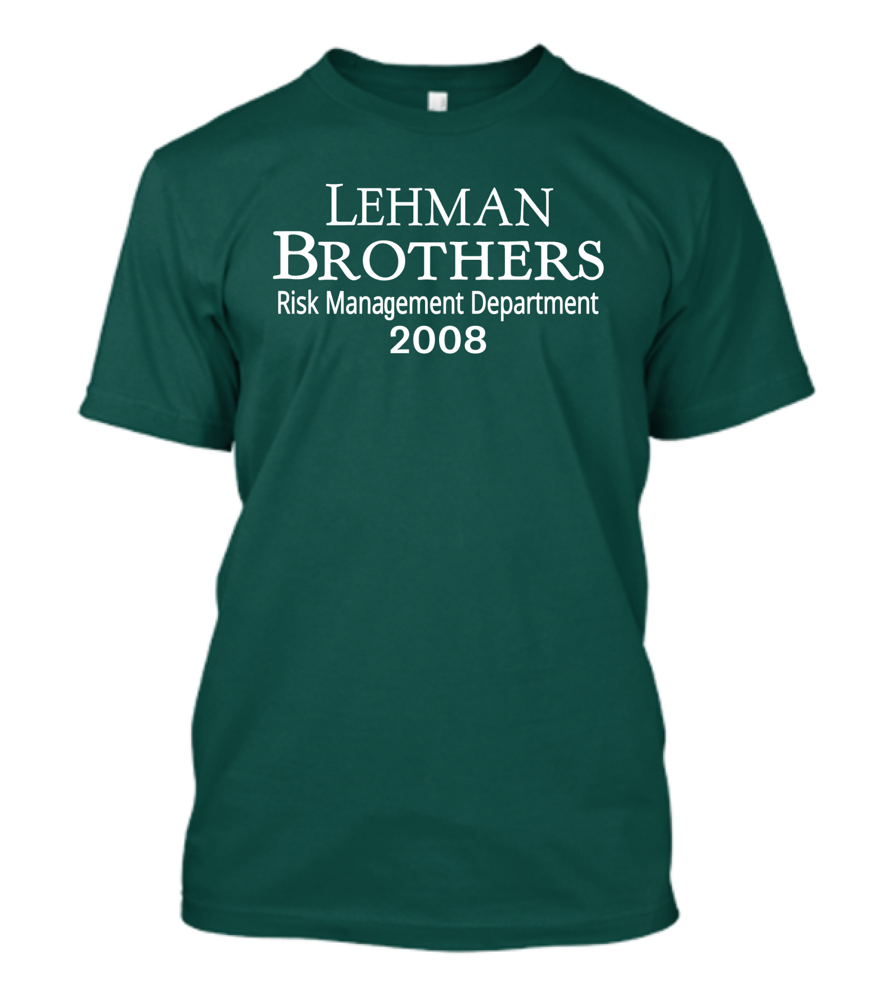 LEHMAN BROTHERS RISK MANAGEMENT DEPARTMENT 2008 T-Shirt