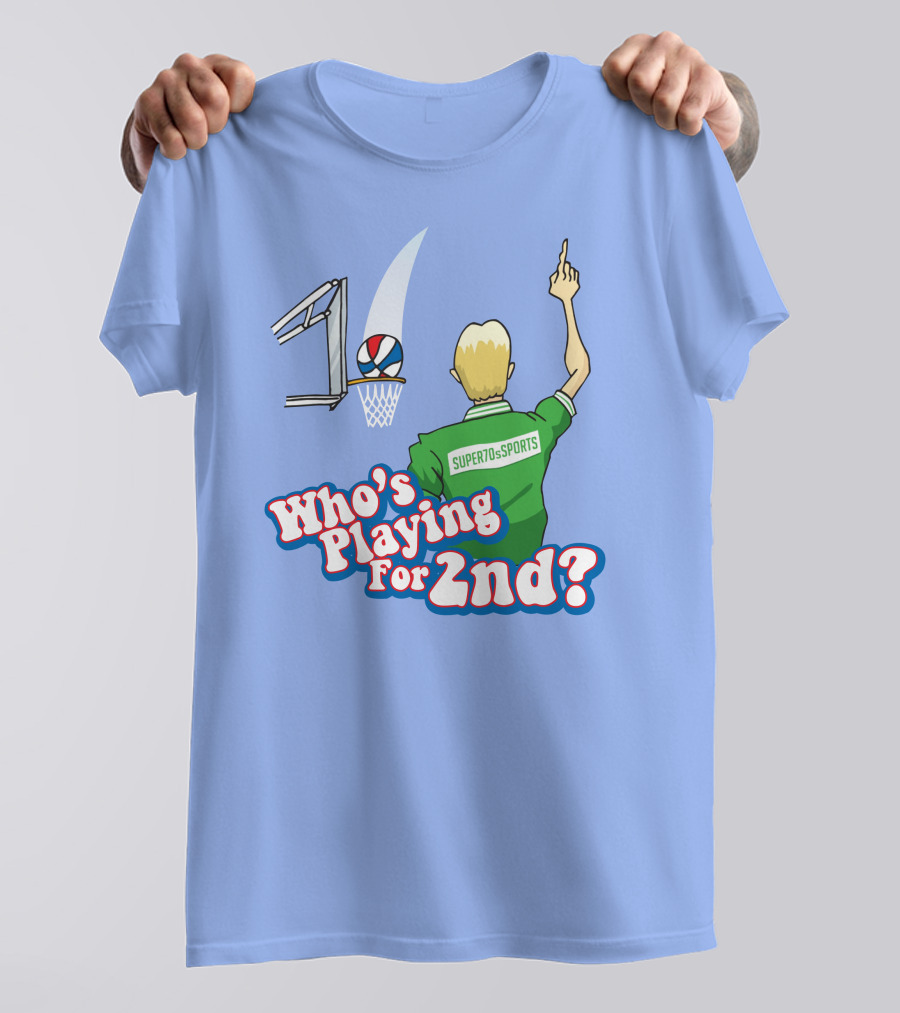 Who's Playing For 2Nd Basketball Humor Super70s Sports T-Shirt