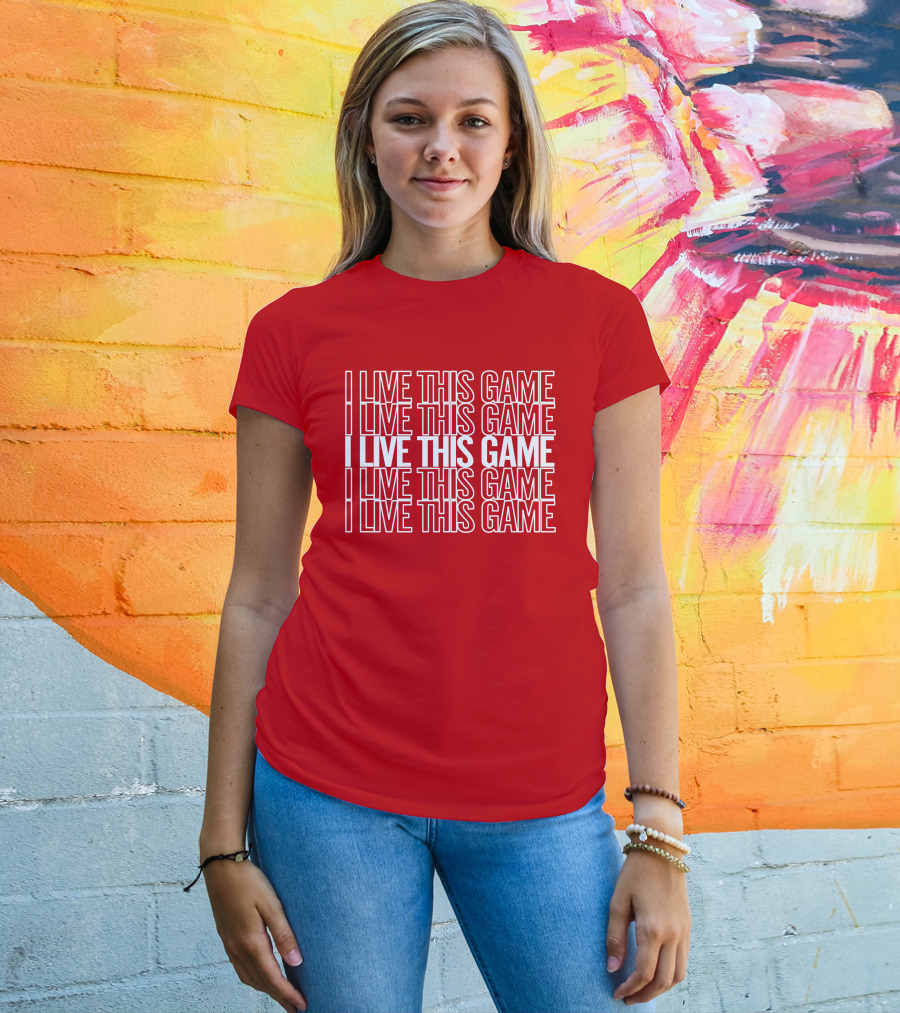 I Live This Game Bold Red Repeated Text T-Shirt