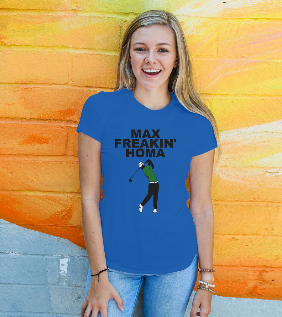 MAX FREAKIN' HOMA Golf Swing T-Shirt