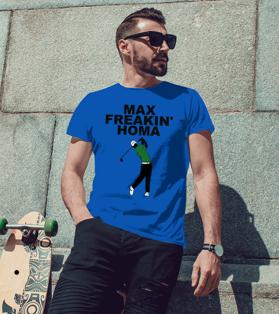 MAX FREAKIN' HOMA Golf Swing T-Shirt
