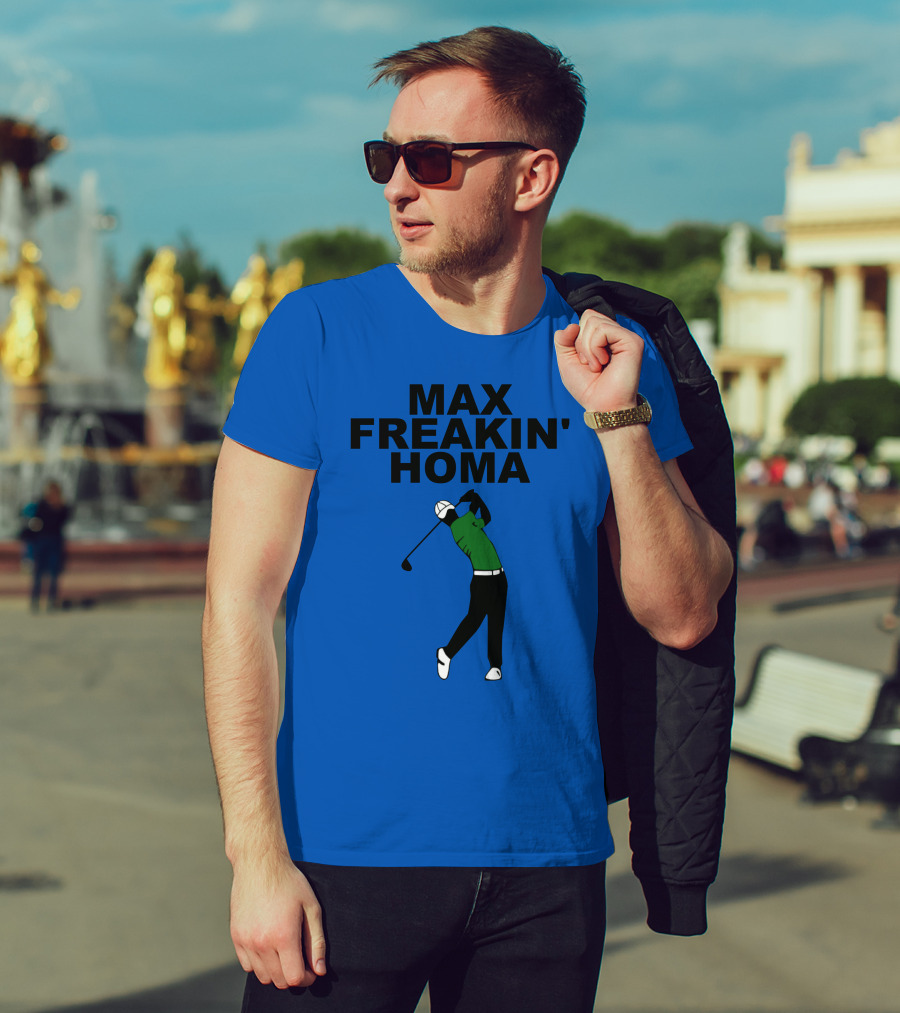 MAX FREAKIN' HOMA Golf Swing T-Shirt