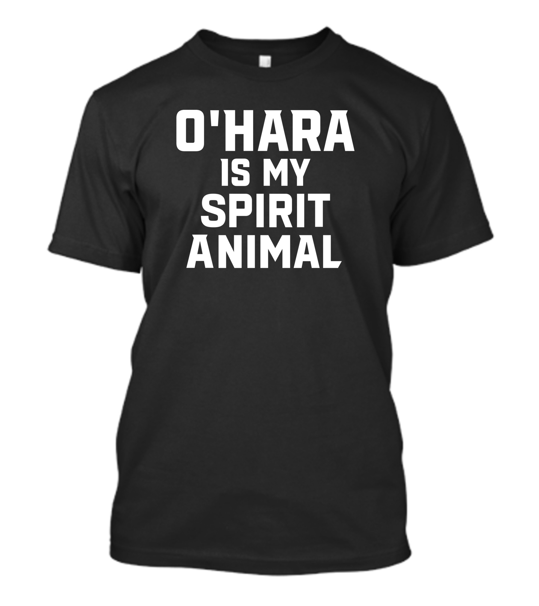 O'Hara Is My Spirit Animal T-Shirt