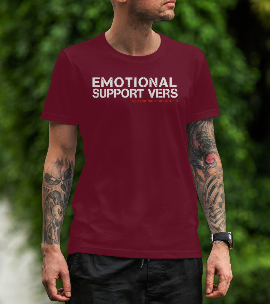 Emotional Support Vers Slutmonkey Industries T-Shirt