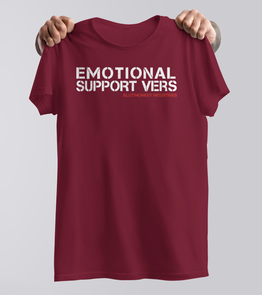 Emotional Support Vers Slutmonkey Industries T-Shirt