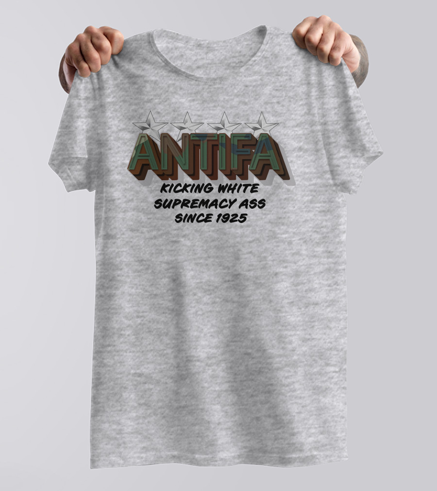 ANTIFA Kicking White Supremacy Ass Since 1925 Stars T-Shirt