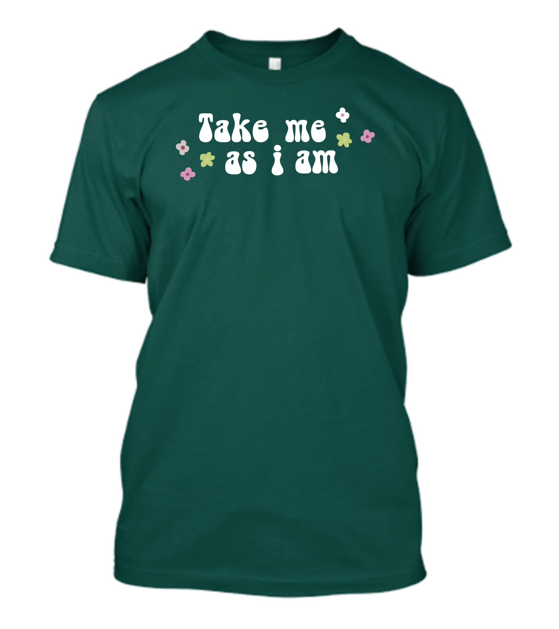 Take Me As I Am Flower Motif T-Shirt