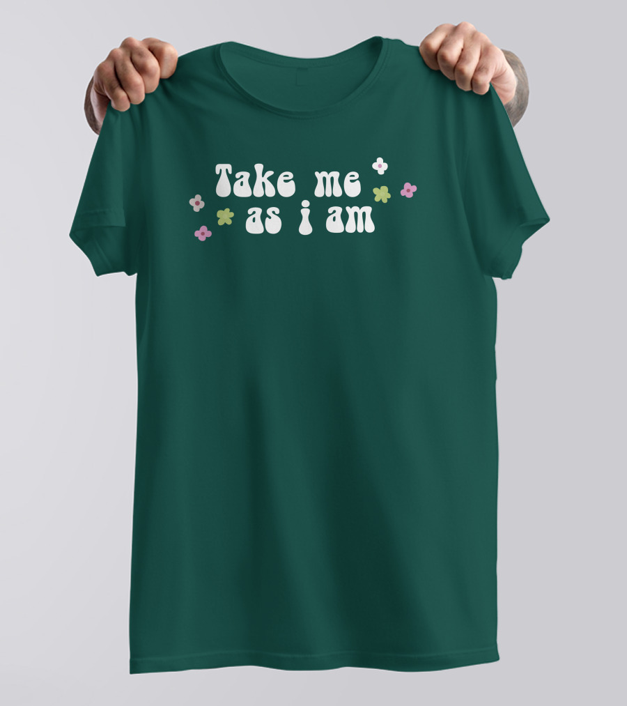 Take Me As I Am Flower Motif T-Shirt