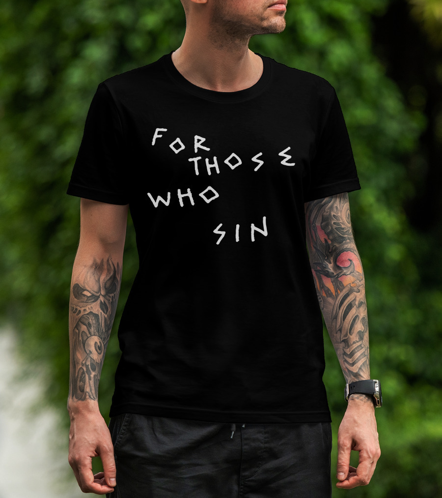 For Those Who Sin Stylized T-Shirt