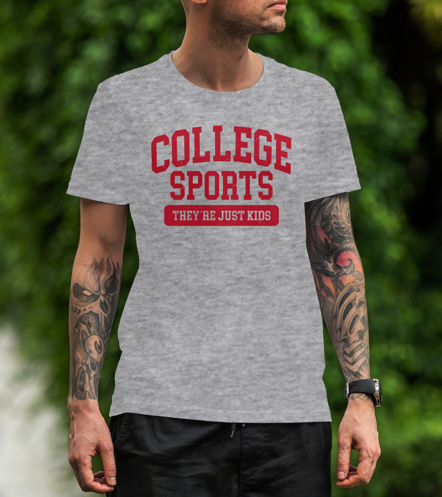College Sports They're Just Kids Supportive Message T-Shirt