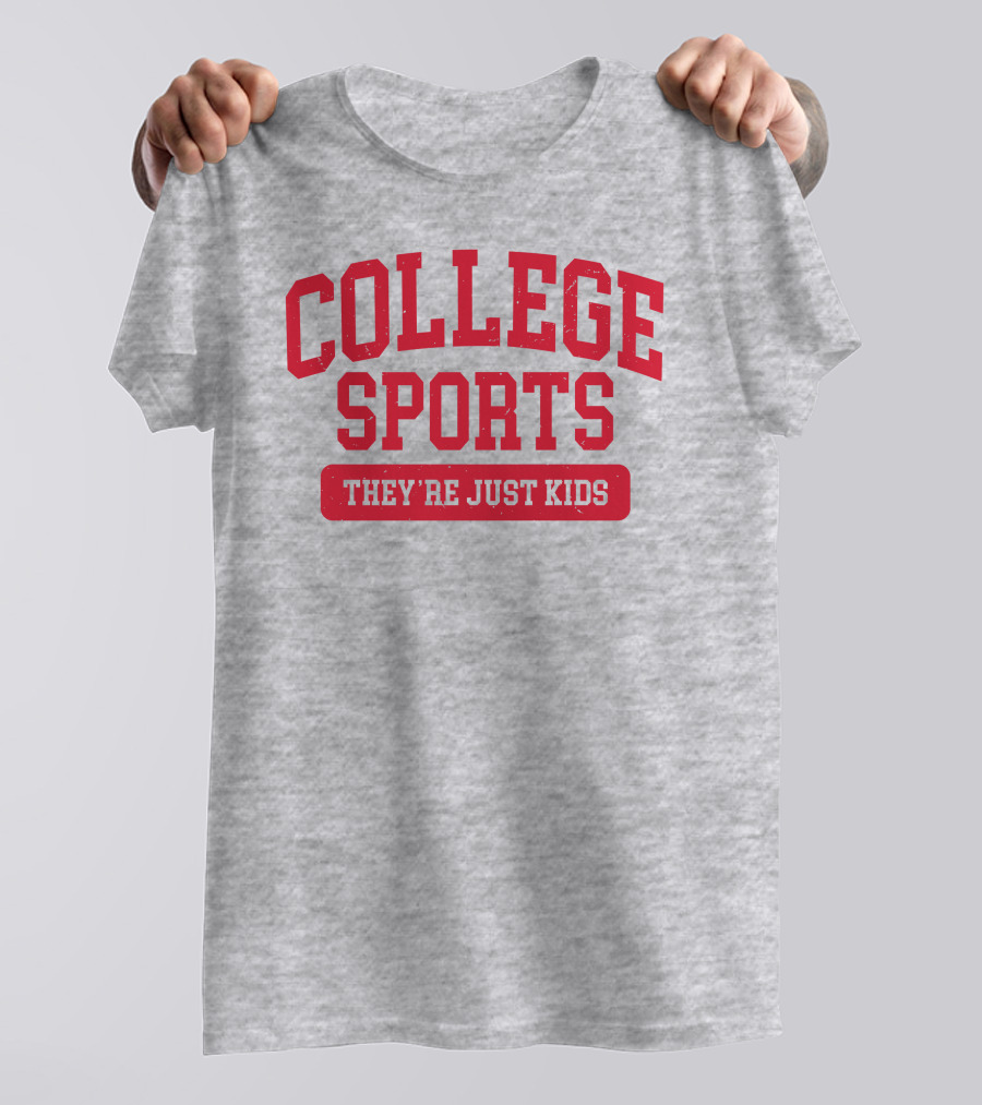 College Sports They're Just Kids Supportive Message T-Shirt