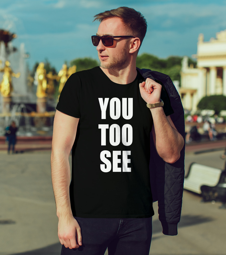 Samo Agbero You Too See You Too See T-Shirt