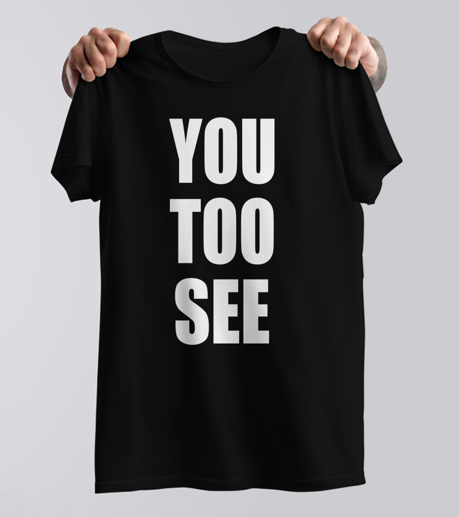 Samo Agbero You Too See You Too See T-Shirt