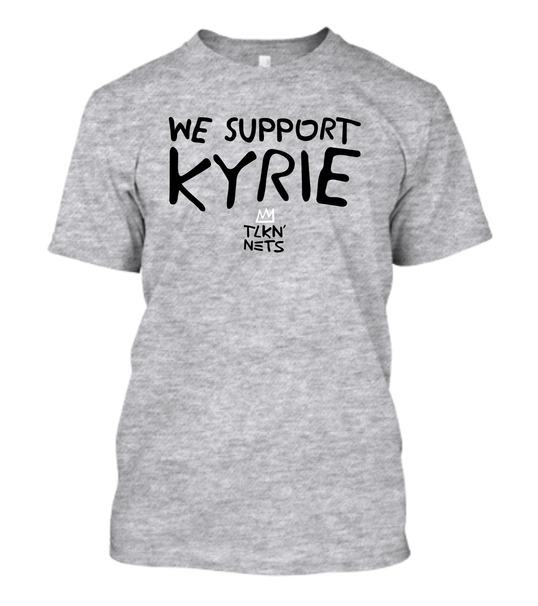 We Support Kyrie TLKN' Nets T-Shirt