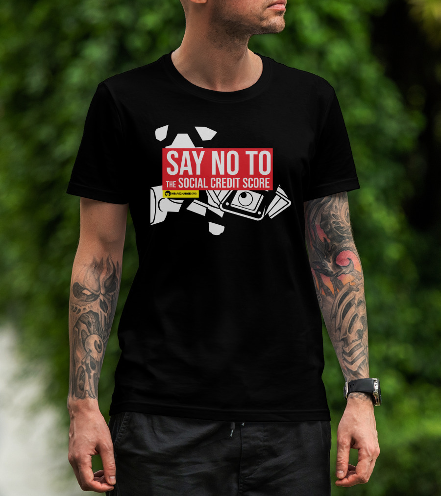 Say No To The Social Credit Score WeAreChange.org T-Shirt