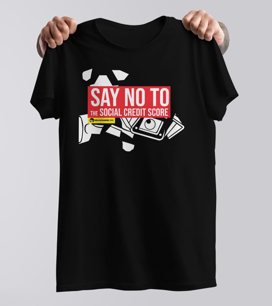 Say No To The Social Credit Score WeAreChange.org T-Shirt
