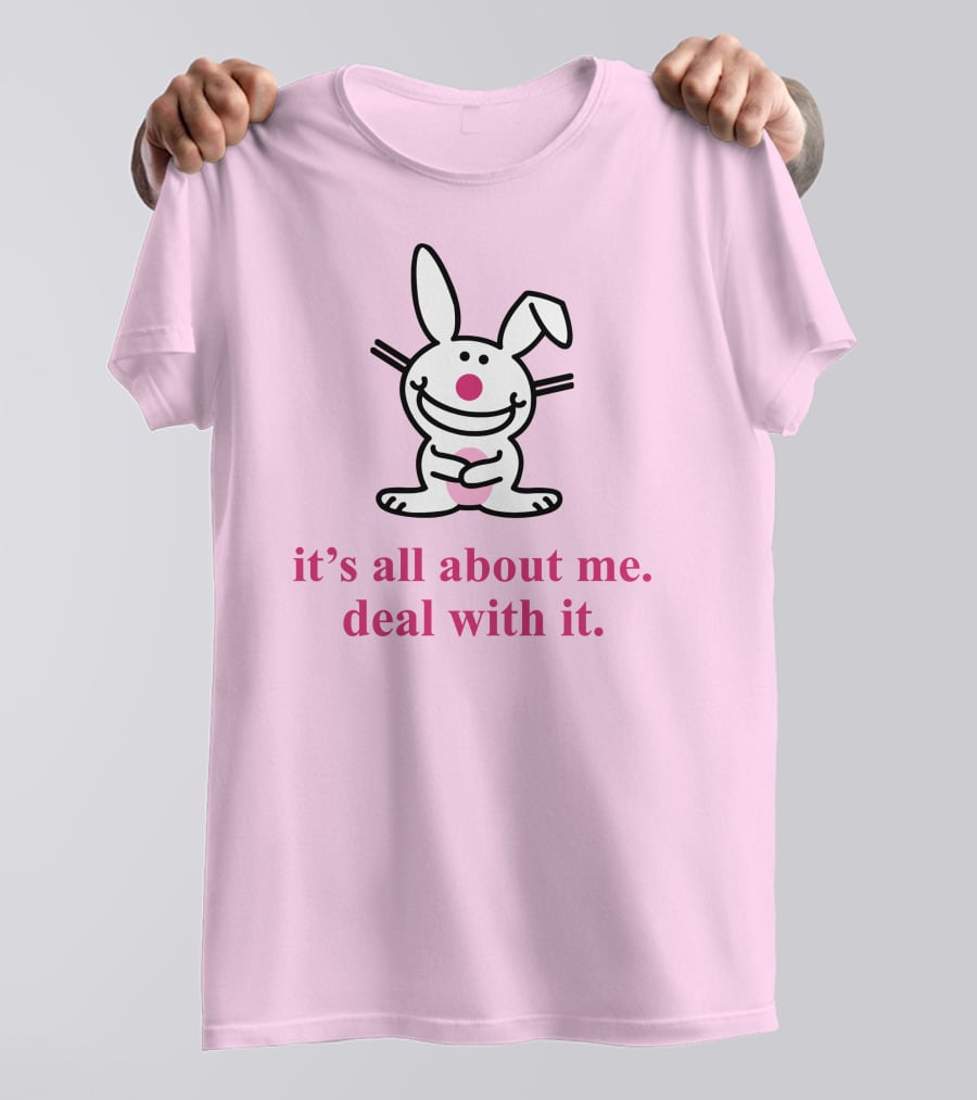 Happy Bunny It's All About Me Deal With It T-Shirt