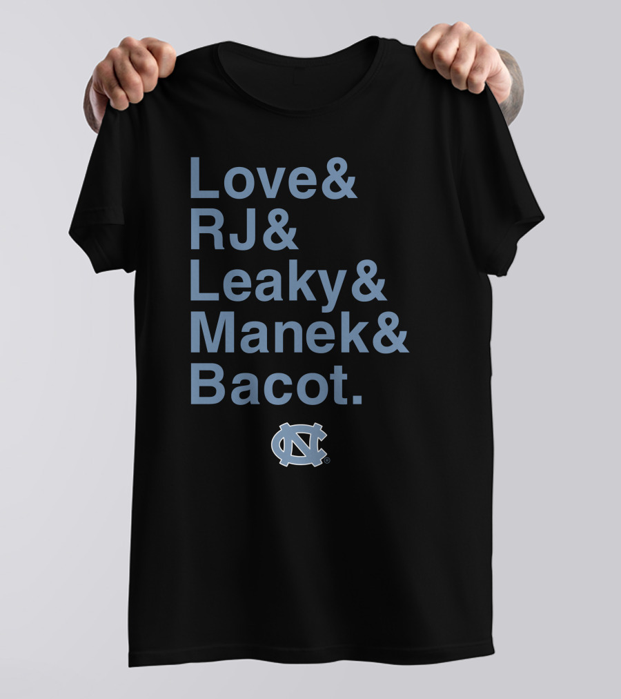 UNC Tar Heels Love RJ Leaky Manek Bacot Basketball Team T-Shirt