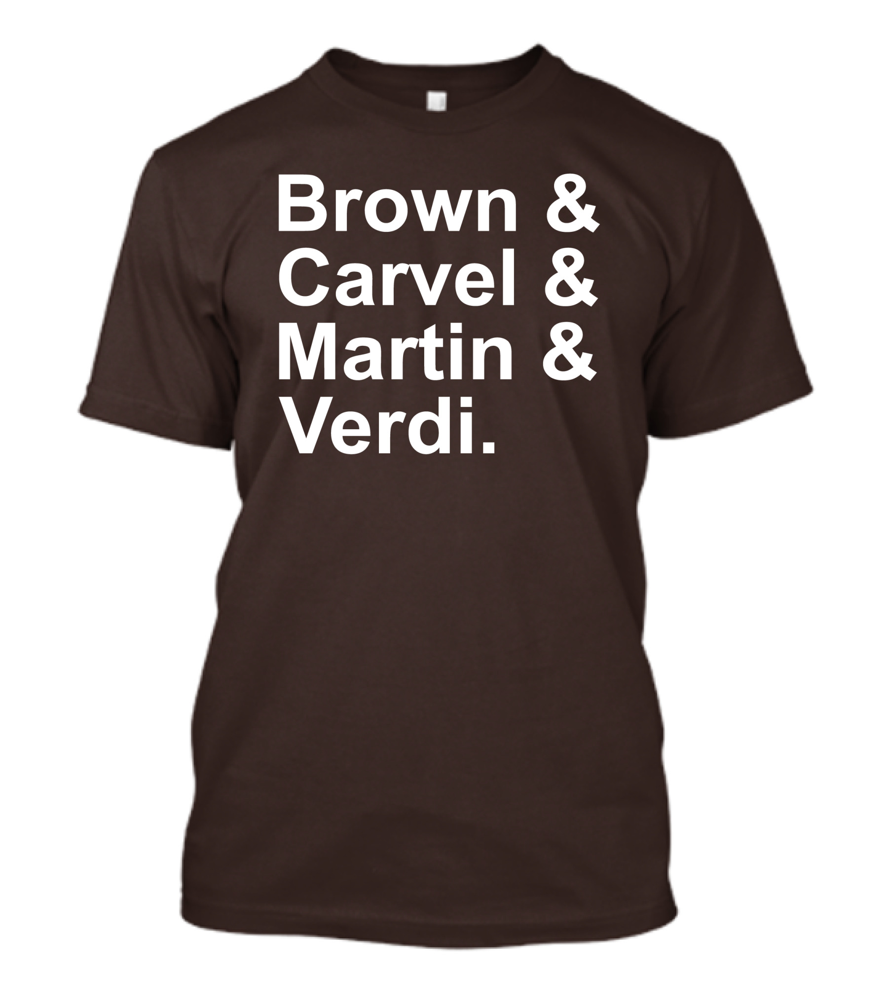 Brown And Carvel And Martin And Verdi T-Shirt