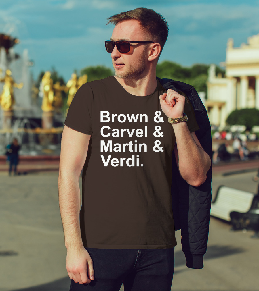 Brown And Carvel And Martin And Verdi T-Shirt