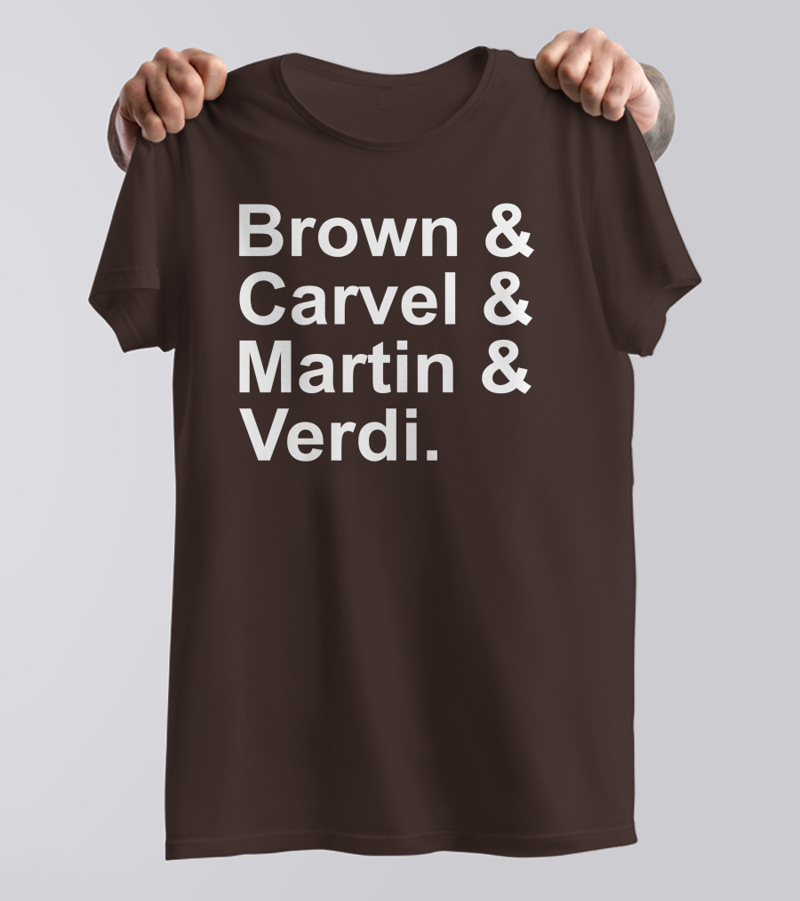 Brown And Carvel And Martin And Verdi T-Shirt