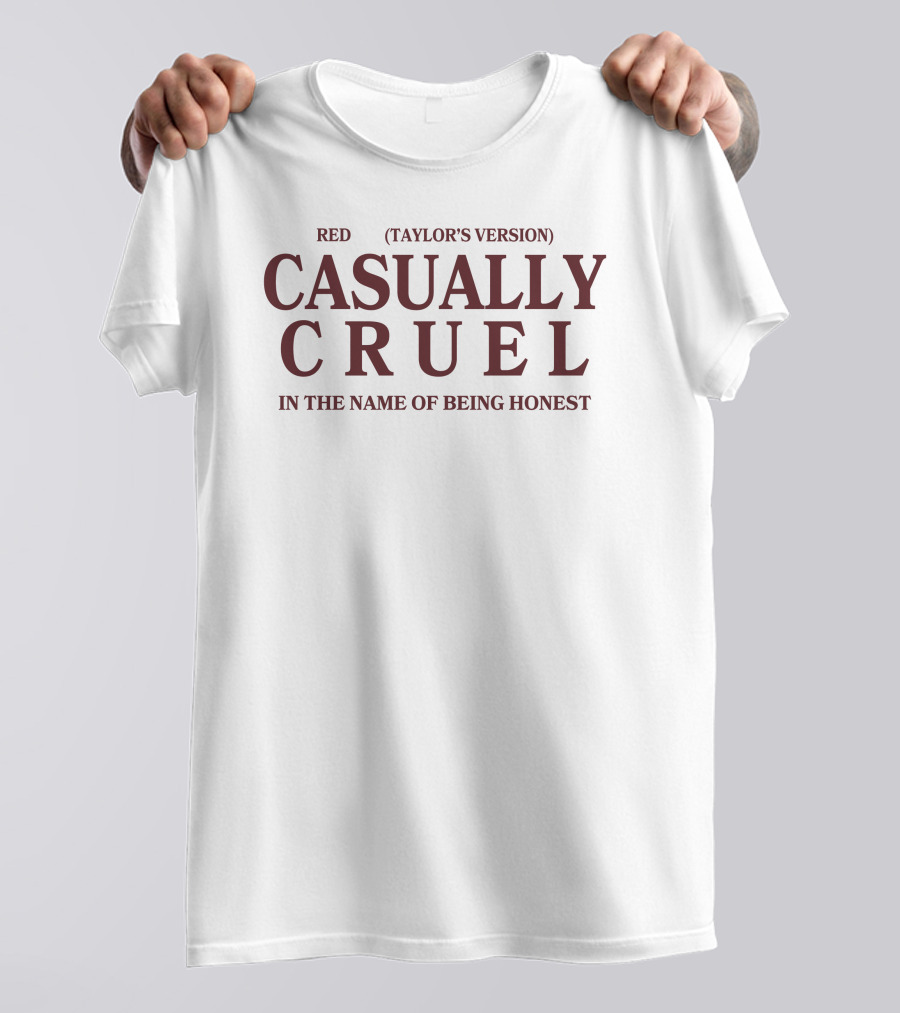 Red Taylor's Version Casually Cruel In The Name Of Being Honest T-Shirt