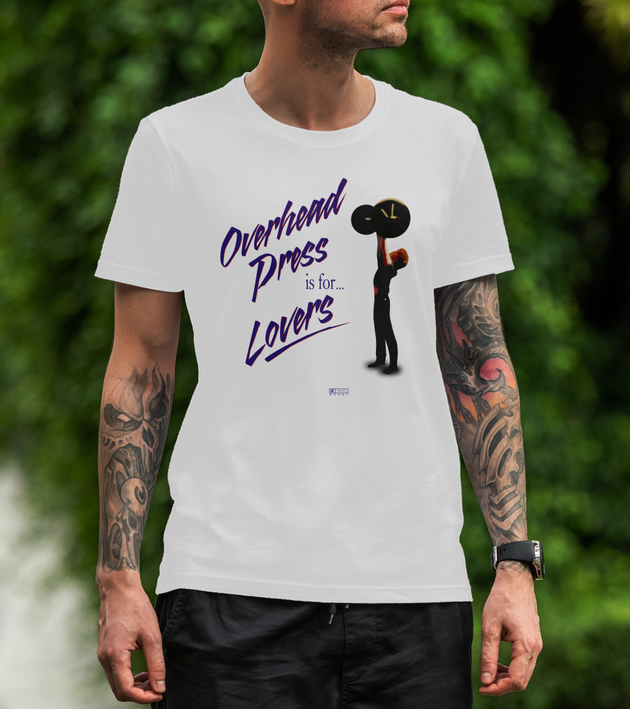 Overhead Press Is For Lovers Casey Johnston T-Shirt