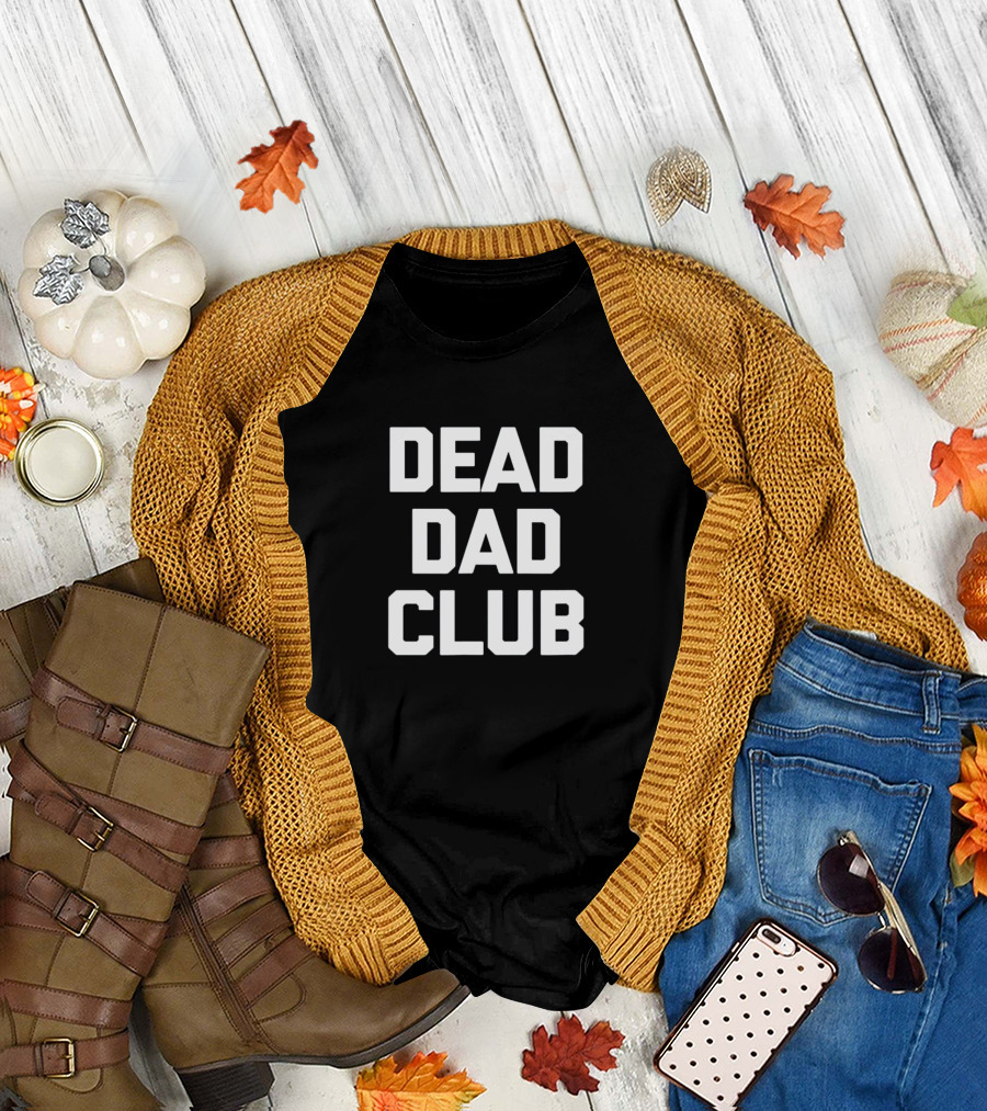 DEAD DAD CLUB T-Shirt