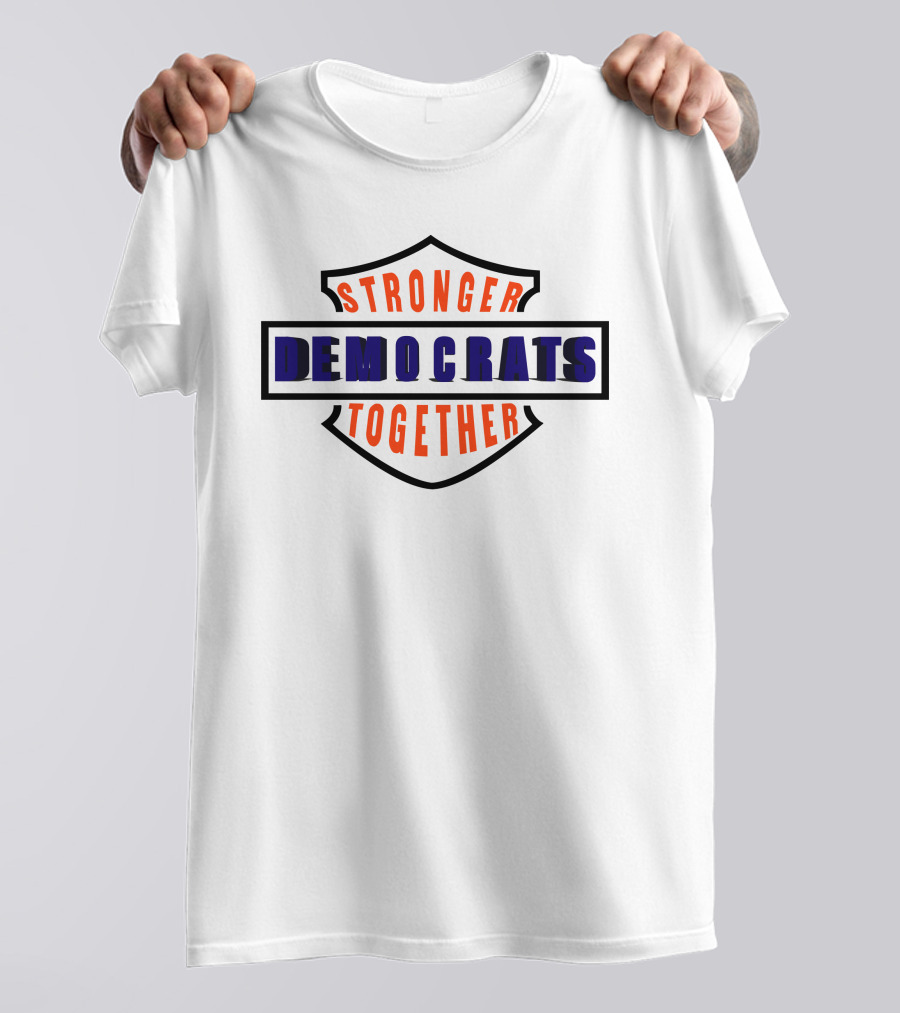 Stronger Together Democrats T-Shirt