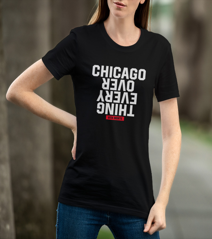 Chicago Over Everything Vita Morte T-Shirt