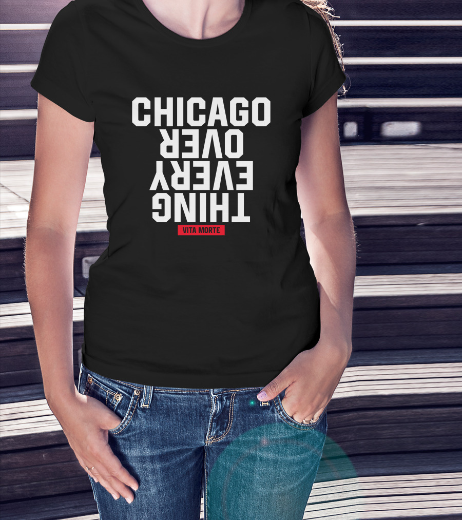 Chicago Over Everything Vita Morte T-Shirt