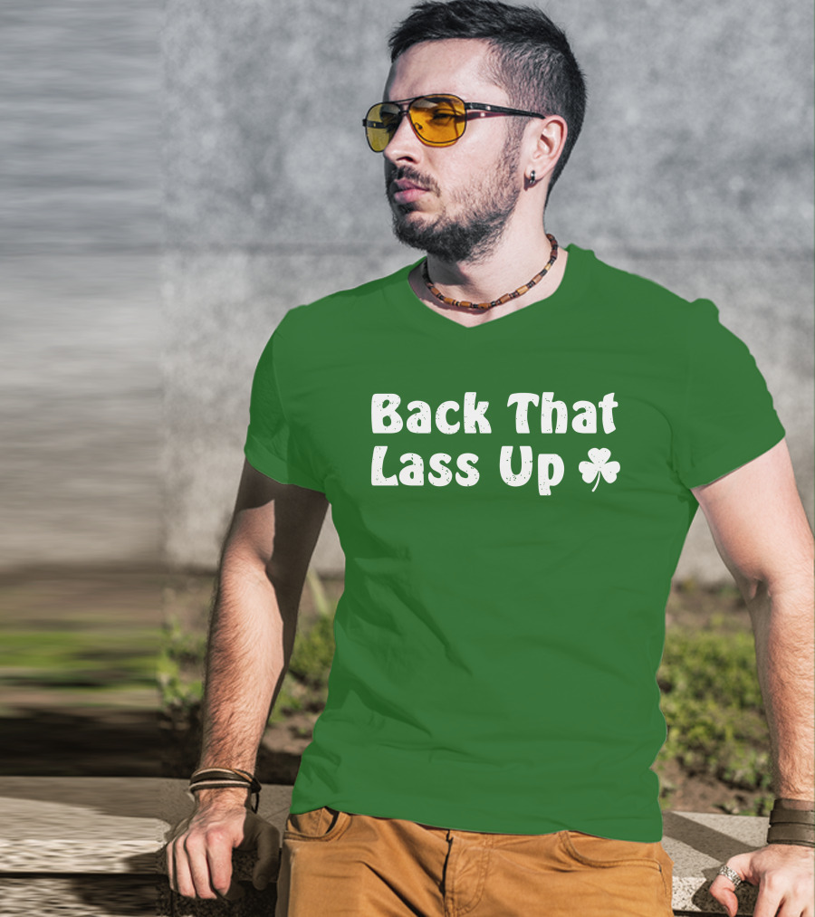 Back That Lass Up Twisted Shamrock T-Shirt