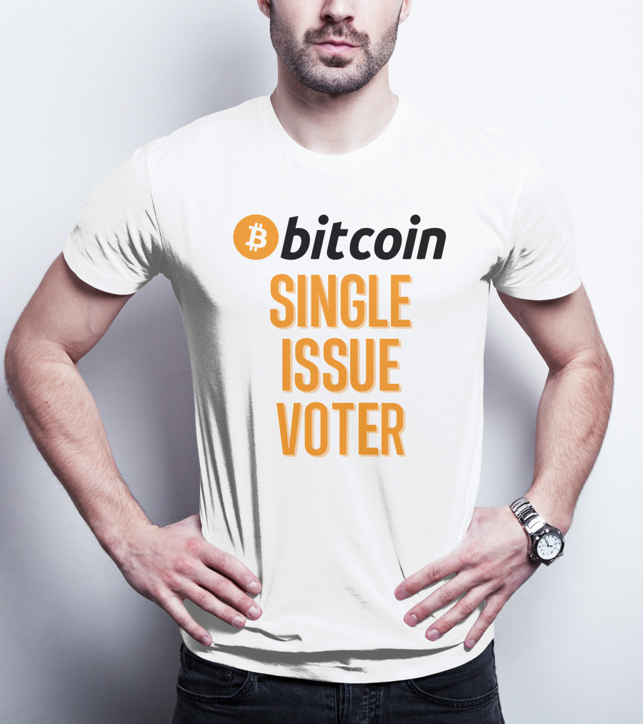 Bitcoin Single Issue Voter T-Shirt