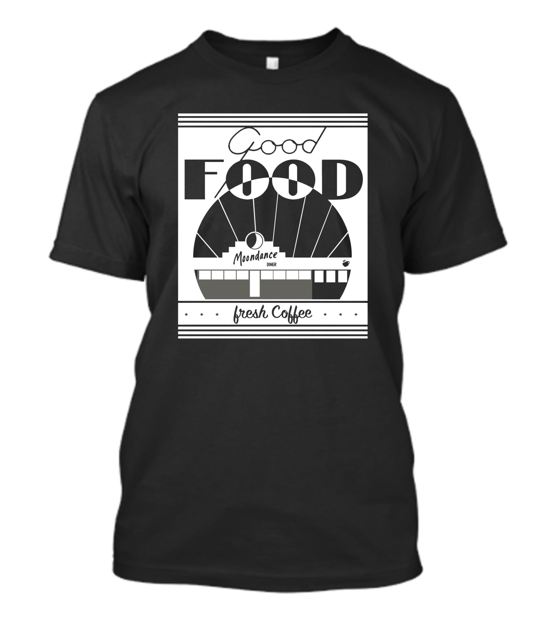 Good Food Moondance Diner Fresh Coffee T-Shirt