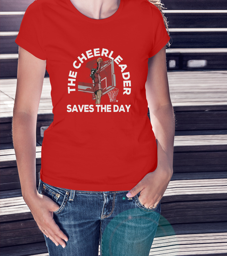 The Cheerleader Saves The Day Basketball Dunk Action T-Shirt