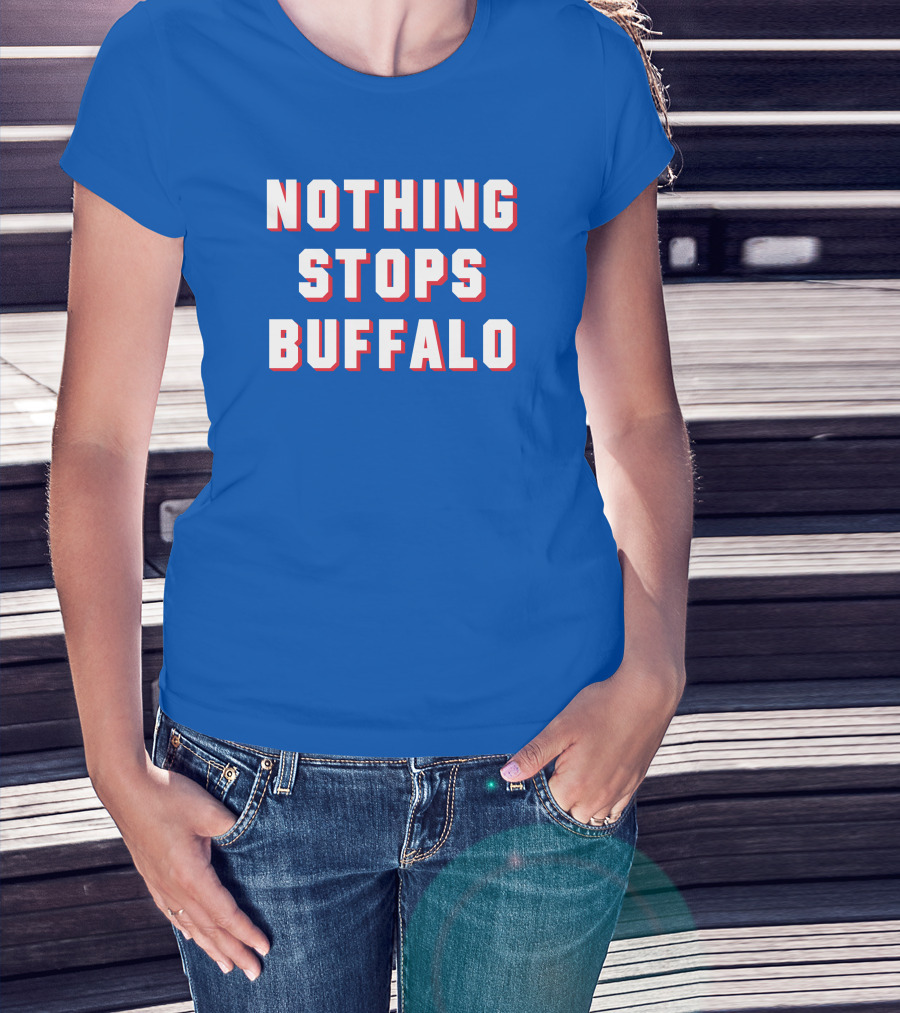 Buffalo Sports Pride - Nothing Stops Buffalo T-Shirt