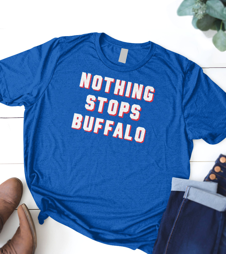 Buffalo Sports Pride - Nothing Stops Buffalo T-Shirt