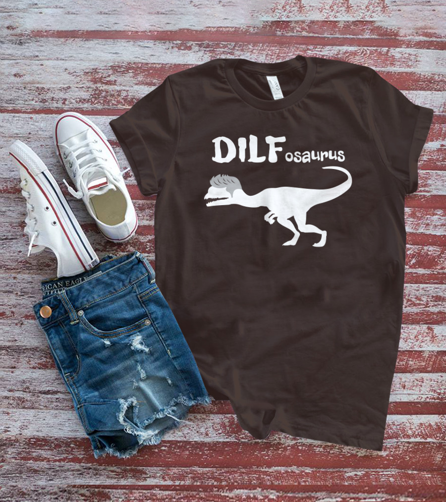 Fossil Daddy Store DILFosaurus Dilophosaurus Fossil Daddy T-Shirt