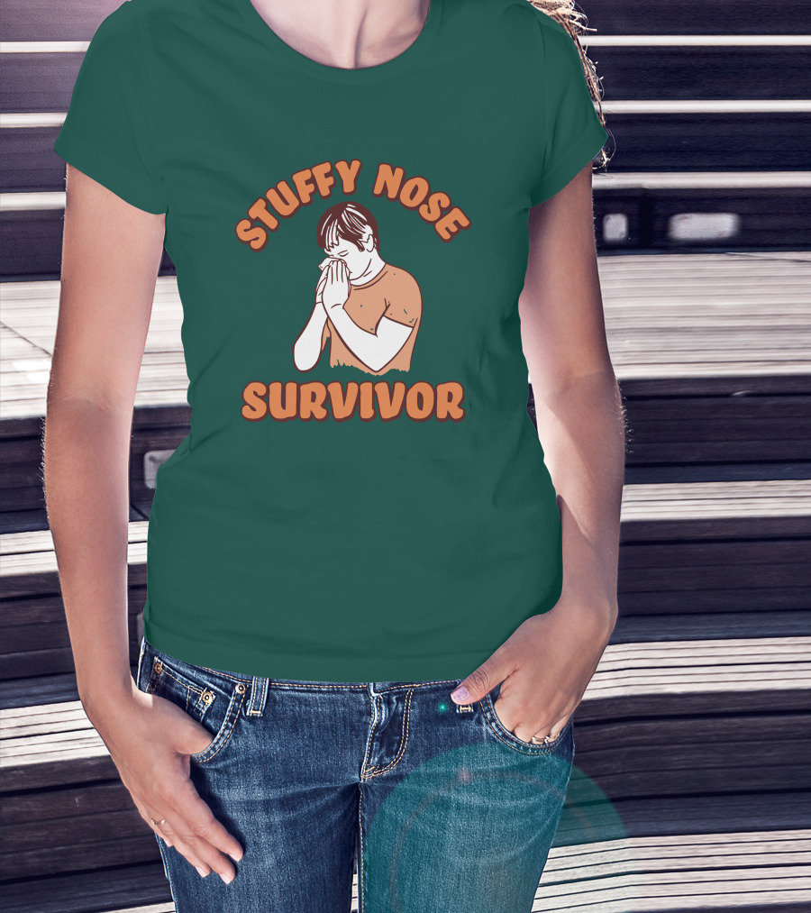Stuffy Nose Survivor Swea Stuffy Nose Survivor T-Shirt