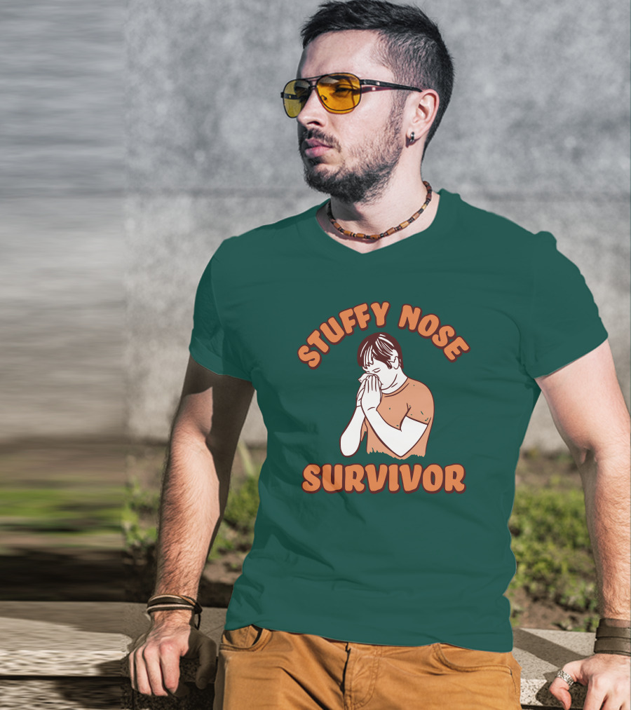 Stuffy Nose Survivor Swea Stuffy Nose Survivor T-Shirt